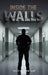 Inside The Walls by Scott G. a. Metcalf