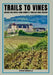 Trails to vines: Images and notes from Europe's timeless wine regions by Zanoncello