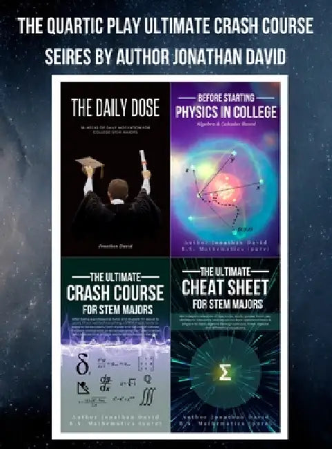 The Quartic Play Ultimate Crash Course Series for STEM Majors by Jonathan David