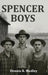 Spencer Boys by Dennis R. Medley