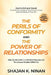 The Perils of Conformity And The Power of Relationships by Shajan K. Ninan