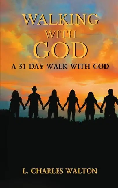 Walking with God by L. Charles Walton