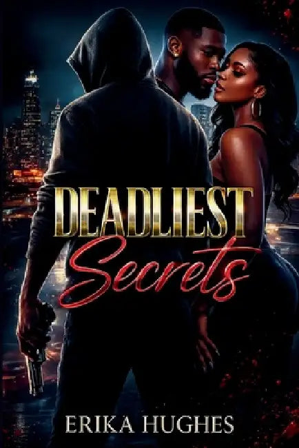 Deadliest Secrets by Erika R. Hughes