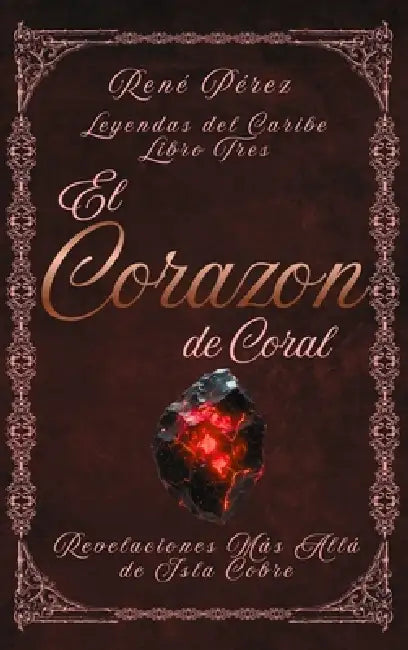 El Corazón de Coral: Revelaciones Más Allá de Isla Cobre by René Pérez