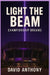 Light The Beam: Championship Dreams by David Anthony