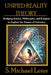 Unified Reality Theory: Bridging Science, Philosophy, and Religion to Explain the Nature of Existence by S. Michael Leier