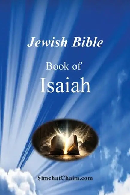 Jewish Bible - The Book of Isaiah: English translation directly from Hebrew by Isaiah The Prophet, Itzhak Hoki Aboudi