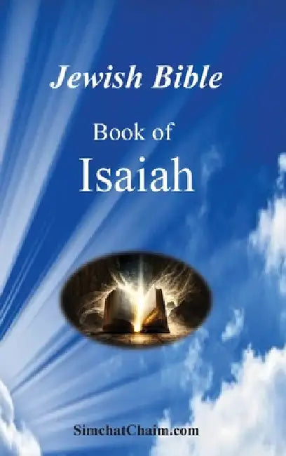 Jewish Bible - The Book of Isaiah: English translation directly from Hebrew by Isaiah The Prophet, Itzhak Hoki Aboudi