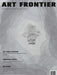 Art Frontier 藝術前沿（02/2025）: 藝術前沿（02/2025） by Caa Organizer