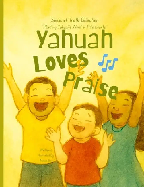 Yahuah Loves Praise by Mama Bee