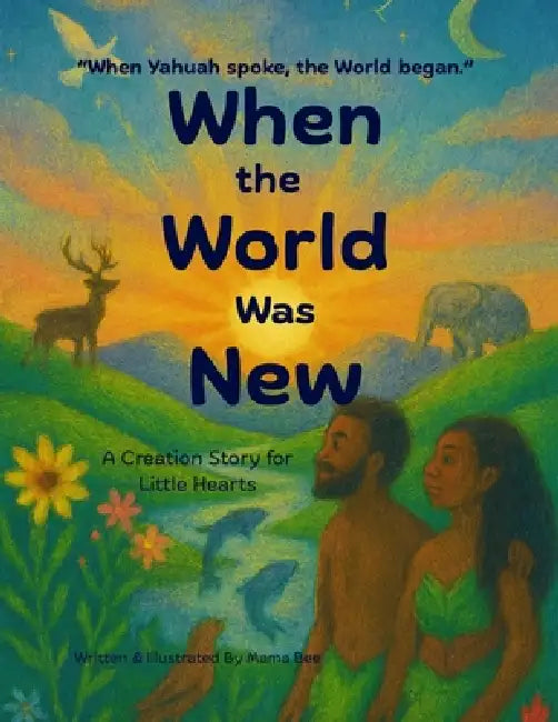 When the World Was New by Mama Bee