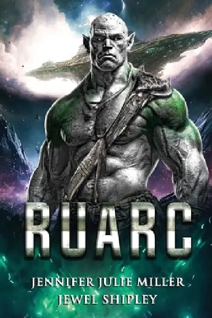 Ruarc by Jennifer Julie Miller