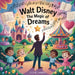 Walt Disney: Imagining the Impossible by Cohe Lamps