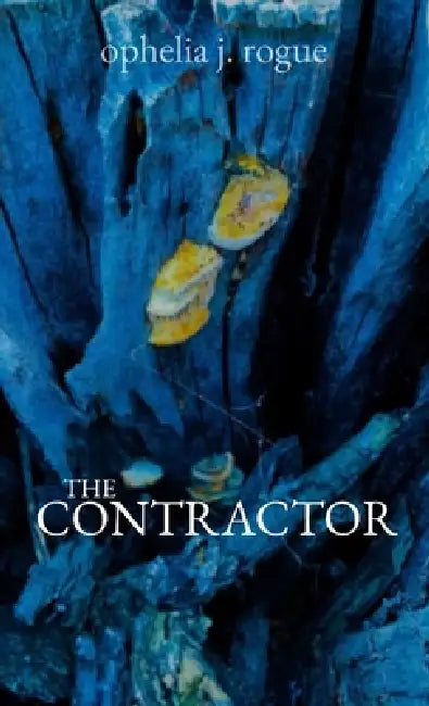 The Contractor by Ophelia J. Rogue