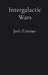 Intergalactic Wars: The Complete Collection by Josh Zimmer