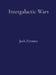 Intergalactic Wars: The Complete Collection by Josh Zimmer
