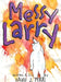 Messy Larry by David J. Perri