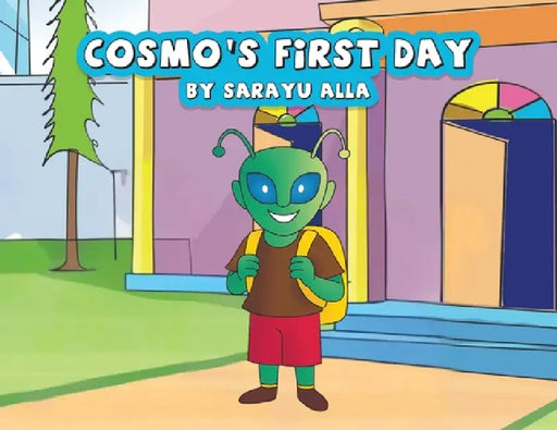 Cosmo's First Day by Sarayu Alla