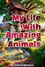 My Life With Amazing Animals by John D. Bertucci