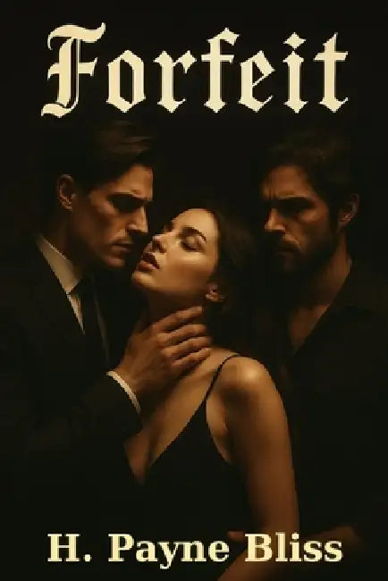 Forfeit by H. Payne Bliss