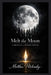 Melt the Moon: A Fire Ritual to Reshape Emotion by Matthew Petchinsky
