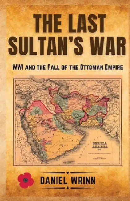 The Last Sultan's War by Daniel Wrinn