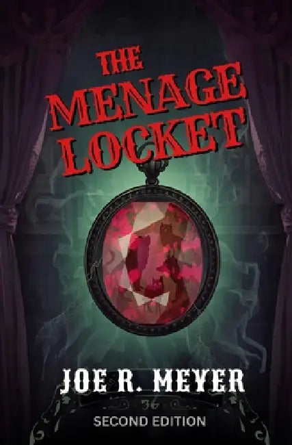 The Menagerie Locket: This is No Ordinary Circus by Joe R. Meyer