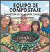 Equipo De Compostaje: Una Misión Escolar Para Convertir El "Asco" En "Guau" by Chloe Bly