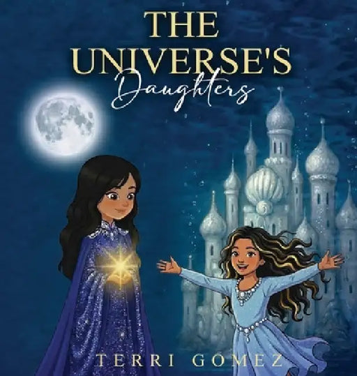 The Universe's Daughters by Terri Gomez