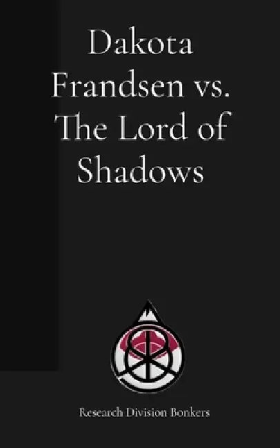 Dakota Frandsen vs. The Lord of Shadows by Dakota Frandsen