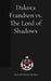 Dakota Frandsen vs. The Lord of Shadows by Dakota Frandsen