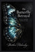 The Butterfly Betrayal: When Change Turns on You by Matthew Petchinsky