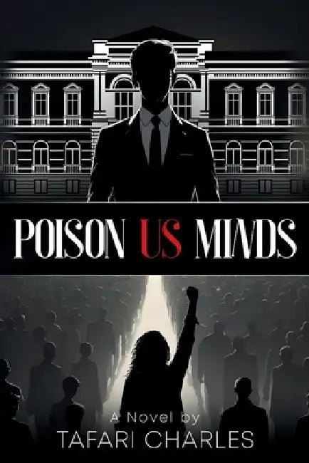 Poison Us Minds by Tafari Charles