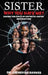 SISTER, Why do you hate me?: Ending the Cycle of Sister-to-Sister Destruction by Catherine Barnes