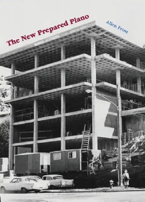 The New Prepared Piano by Allen Frost, Robert Millis