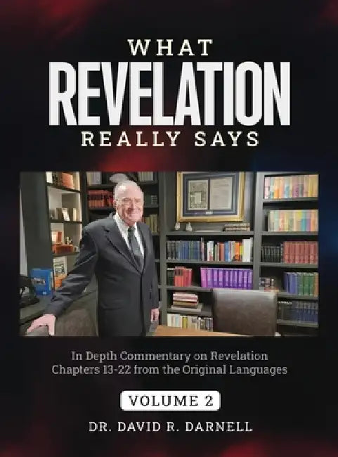 What Revelation Really Says by David Darnell, Timothy S. Darnell