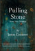 Pulling Stone: Poems, Pots, Paintings: Poems. Pots, Paintings by James Conaway