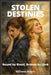 Stolen Destinies: Bound by Blood, Broken by Love by Williams Asiedu