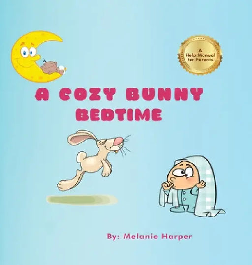 A Cozy Bunny Bedtime by Melanie Harper