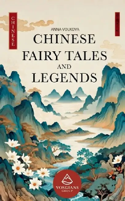 Chinese Fairy Tales and Legends by Anna Volkova
