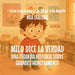Milo Dice la Verdad: Una Pequeña Historia Sobre la Gran Honestidad by Mia Dialong