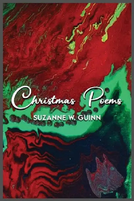 Christmas Poems by Suzanne W. Guinn