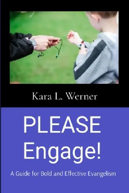 Please Engage! by Kara L. Werner
