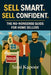 Sell Smart. Sell Confident.: The No-Nonsense Guide for Home Sellers by Simi Kapoor