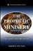 The Prophetic Ministry: Exploring the Prophetic Office and Gift by Roderick Levi Evans