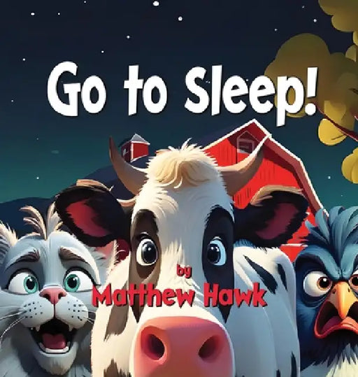 Go to Sleep by Matthew Hawk