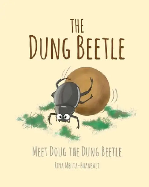 The Dung Beetle: Meet Dave The Dung Beetle by Riya Mehta Bhansali