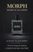 Morph: A STUDY IN AUTHORITY Why One Fragrance Refused to Smell Like the Rest of the World by House Of Salisbury
