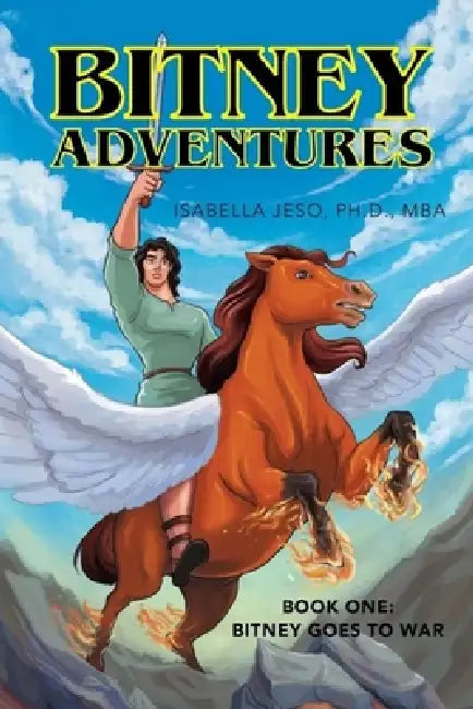 Bitney Adventures Book One: Bitney Goes to War by Isabella Jeso