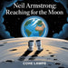 Neil Armstrong: Reaching for the Moon by Cohe Lamps